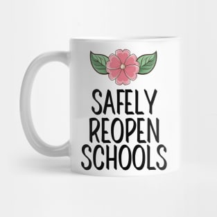 #SafelyReopenSchools Safely Reopen Schools Mug